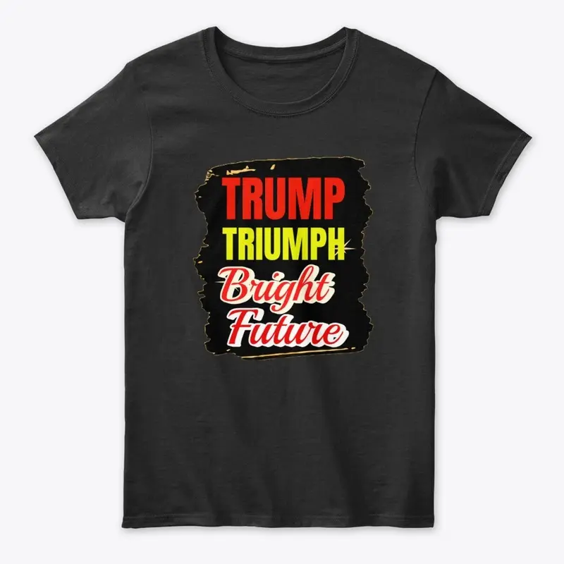 "TRUMP TRIUMPH" T Shirts